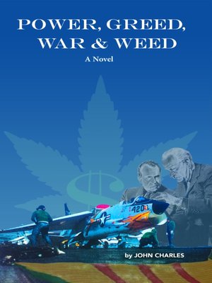 cover image of Power, Greed, War & Weed